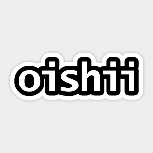 Oishii Minimal Typography White Text Sticker